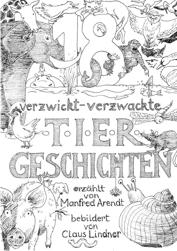 18 verzwickt -verzwackte Tiergeschichten - Manfred Arendt (Buch)