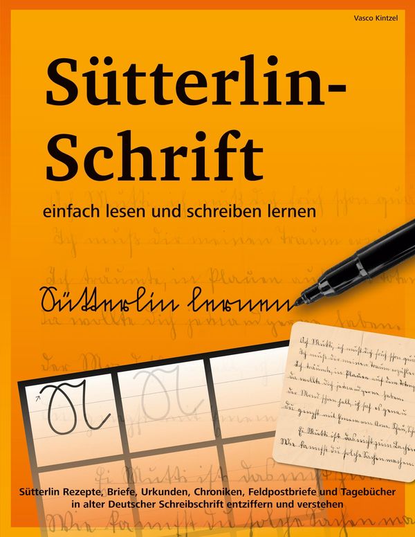 Sütterlin-Schrift einfach lesen und schreiben lernen - Vasco Kintzel