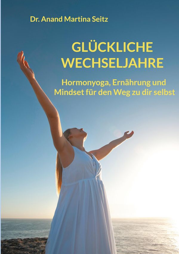 Glückliche Wechseljahre - Anand Martina Seitz (Buch)