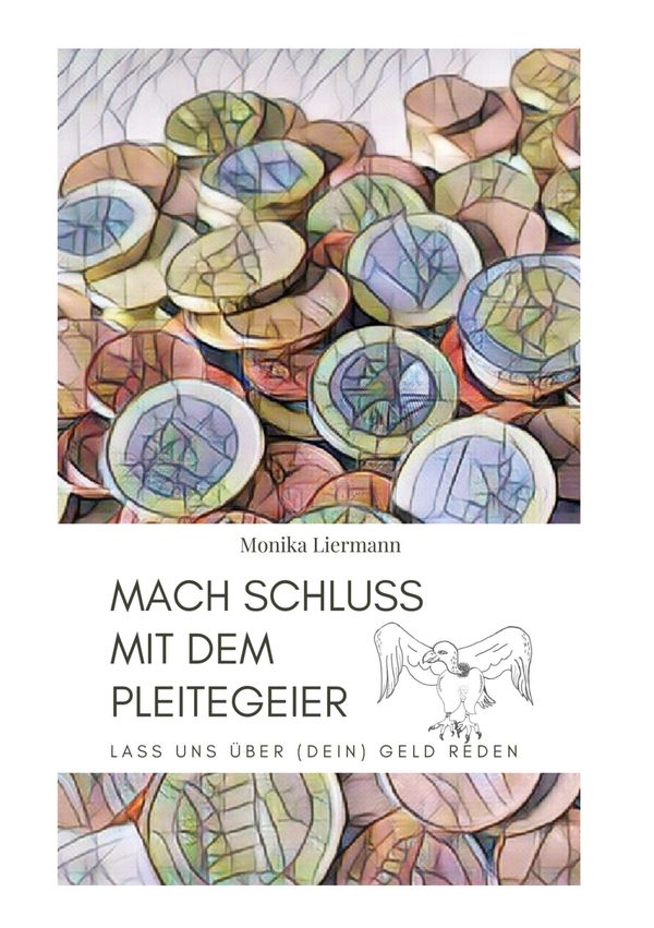 Mach Schluss mit dem Pleitegeier - Monika Liermann (Buch)