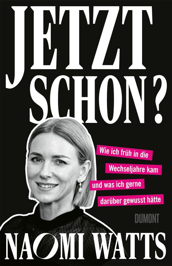 Jetzt schon? - Naomi Watts (Buch)