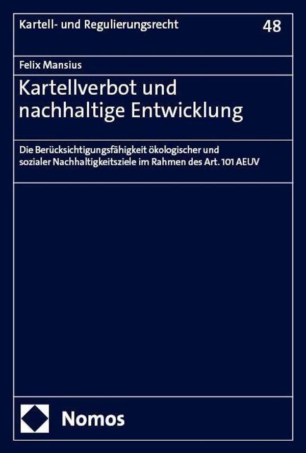 Kartellverbot und nachhaltige Entwicklung - Felix Mansius (Buch)