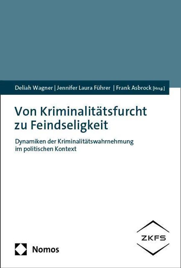 Von Kriminalitätsfurcht zu Feindseligkeit (Buch)
