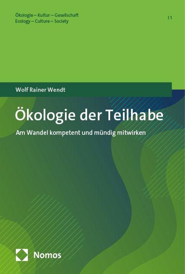 Ökologie der Teilhabe - Wolf Rainer Wendt (Buch)