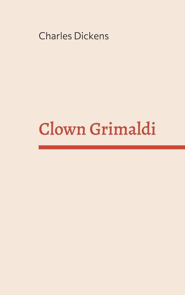 Clown Grimaldi - Charles Dickens (Buch)