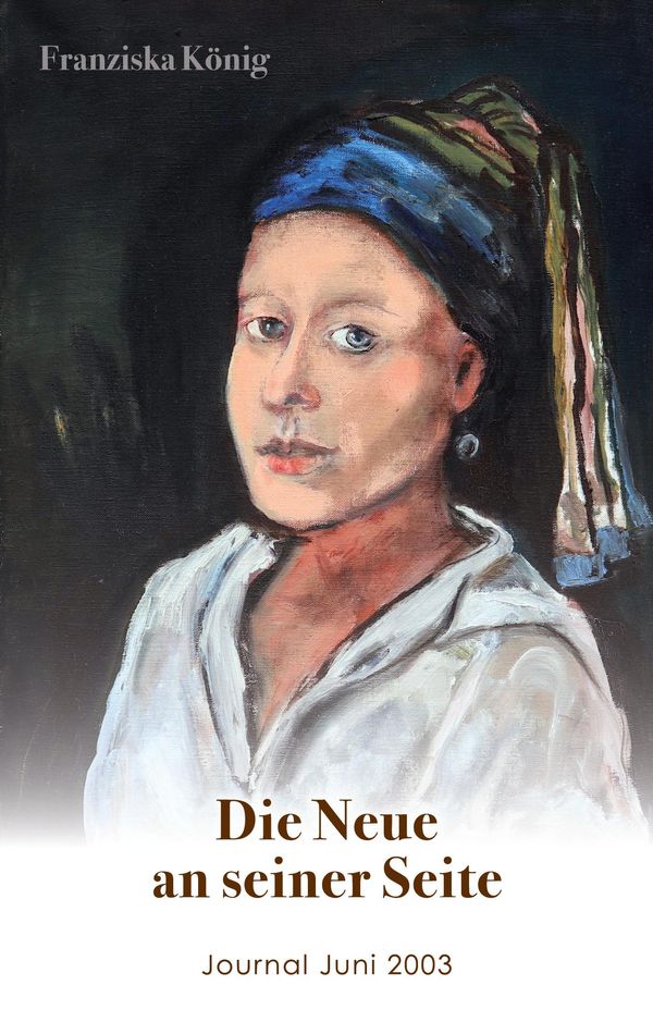 Die Neue an seiner Seite - Franziska König (Buch)