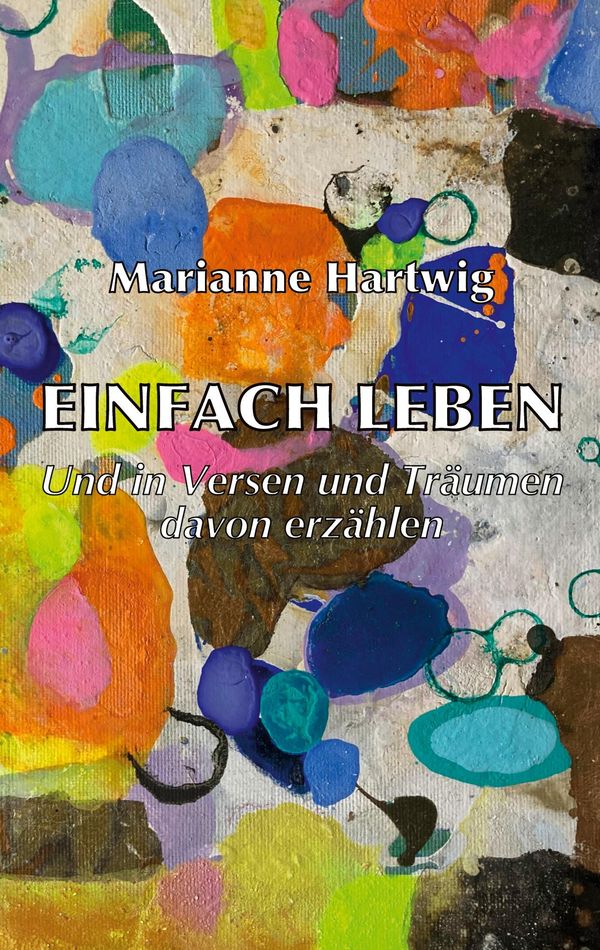 Einfach leben - Marianne Hartwig (Buch)