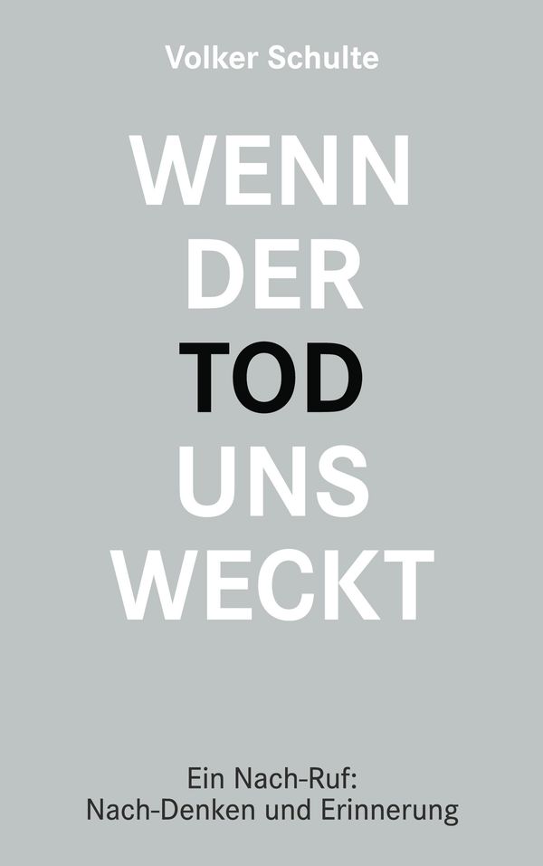 Wenn der Tod uns weckt - Volker Schulte (Buch)