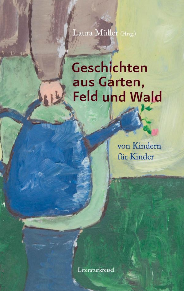 Geschichten aus Garten, Feld und Wald (Buch)