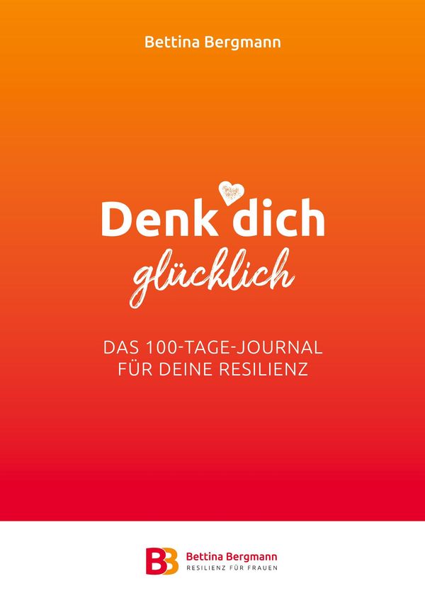 Denk dich glücklich - Bettina Bergmann (Buch)