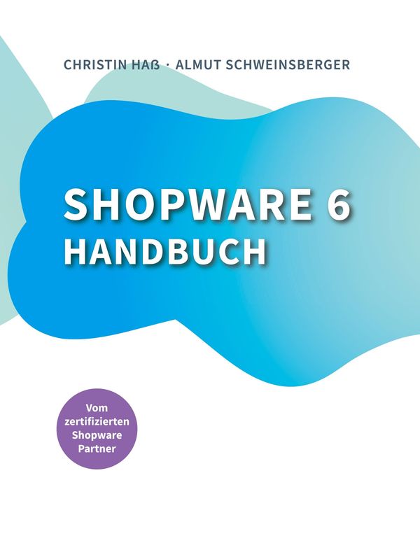 Shopware 6 Handbuch - Almut Schweinsberger (Buch)