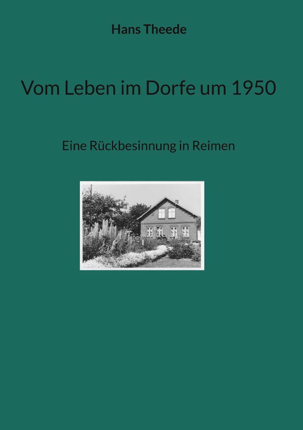 Vom Leben im Dorfe um 1950 - Hans Theede (Buch)
