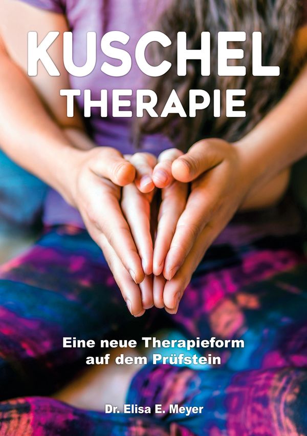 Kuscheltherapie - Elisa E. Meyer (Buch)