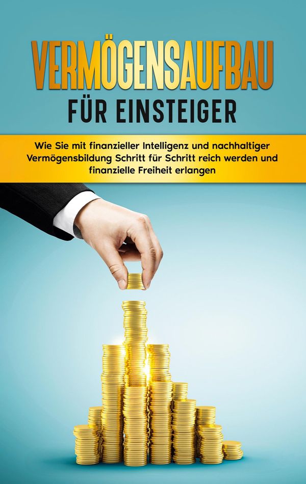 Vermögensaufbau für Einsteiger - Matthias Kopischke (Buch)