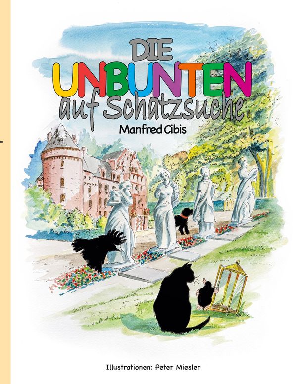 Die Unbunten auf Schatzsuche - Manfred Cibis (Buch)