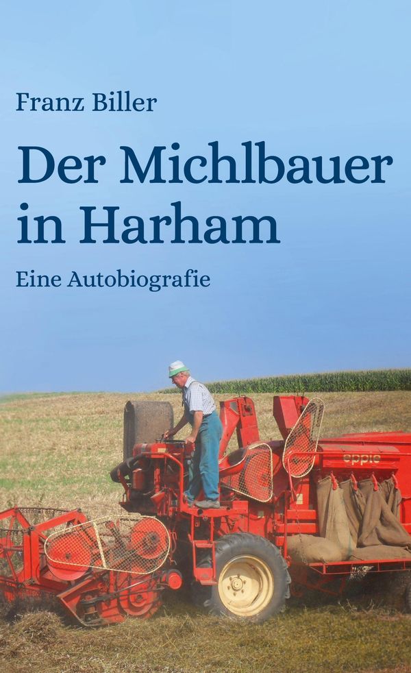 Der Michlbauer in Harham - Franz Biller (Buch)