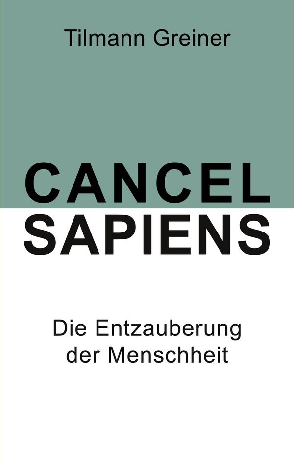 Cancel Sapiens - Tilmann Greiner (Buch)