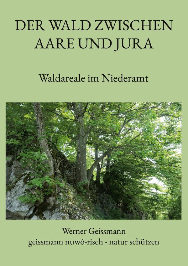 Der Wald zwischen Aare und Jura - Werner Geissmann (Buch)