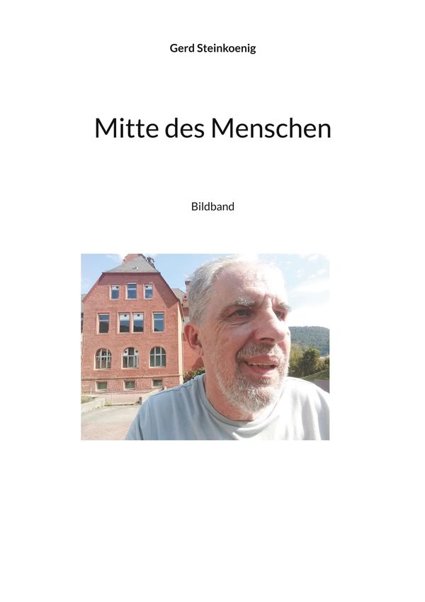 Mitte des Menschen - Gerd Steinkoenig (Buch)