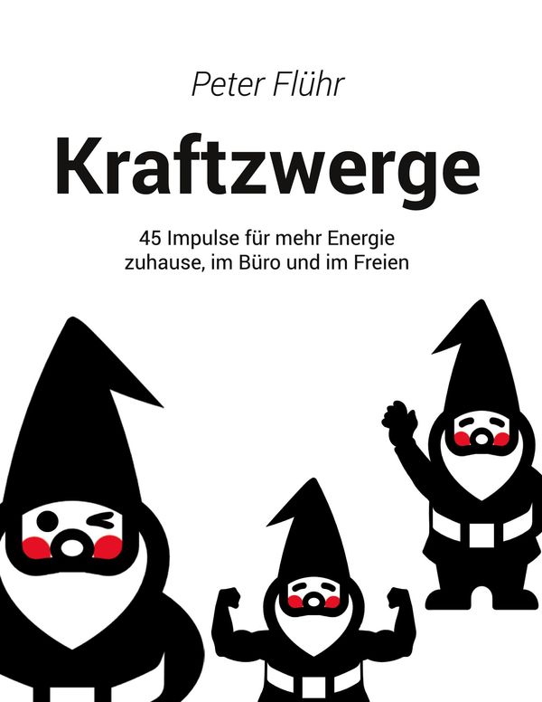 Kraftzwerge - Peter Flühr (Buch)