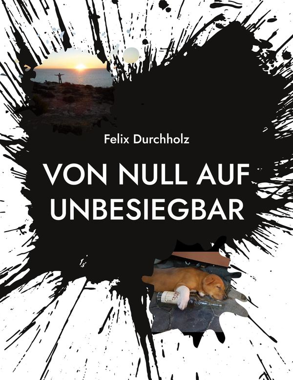 Von null auf unbesiegbar - Felix Durchholz (Buch)