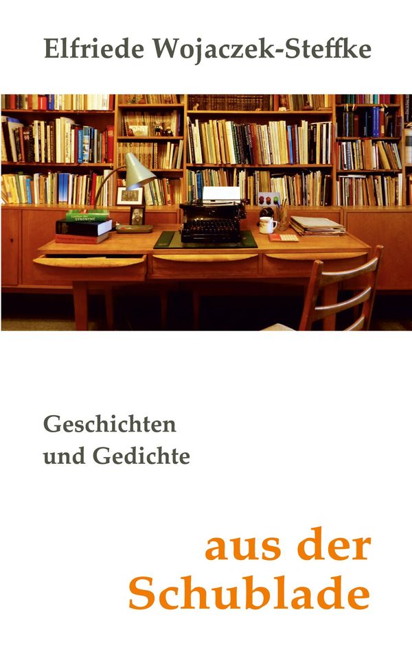 Aus der Schublade - Elfriede Wojaczek-Steffke (Buch)