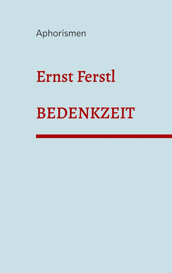 Bedenkzeit - Ernst Ferstl (Buch)