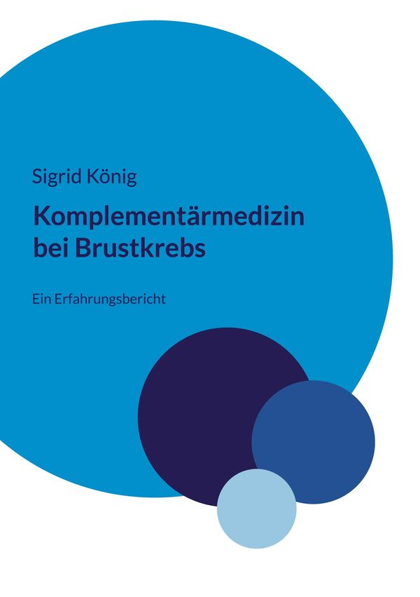 Komplementärmedizin bei Brustkrebs - Sigrid König (Buch)
