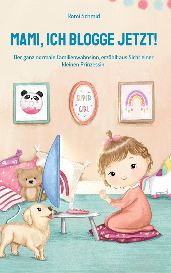 Mami, ich blogge jetzt! - Romi Schmid (Buch)