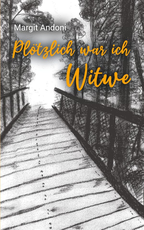 Plötzlich war ich Witwe - Margit Andoni (Buch)