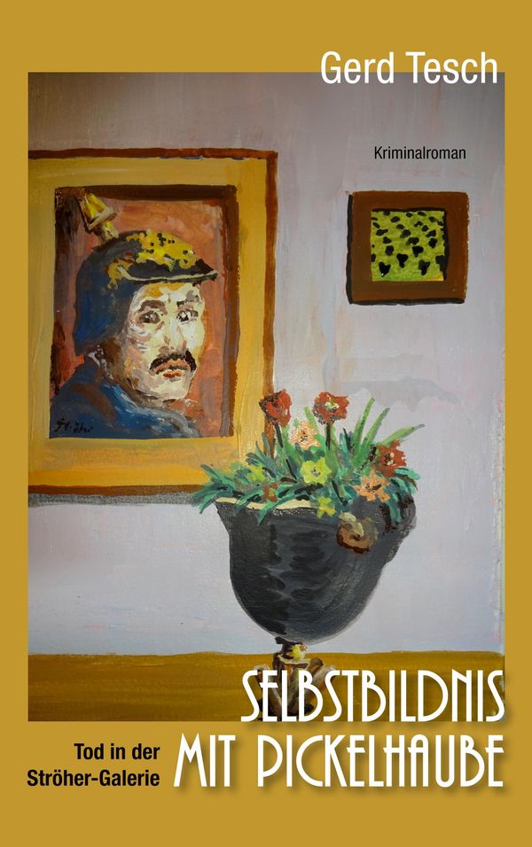 Selbstbildnis mit Pickelhaube - Gerd Tesch (Buch)