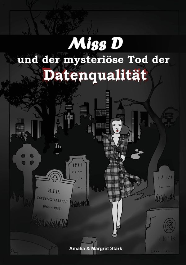 Miss D und der mysteriöse Tod der Datenqualität - Amalia Stark (Buch)
