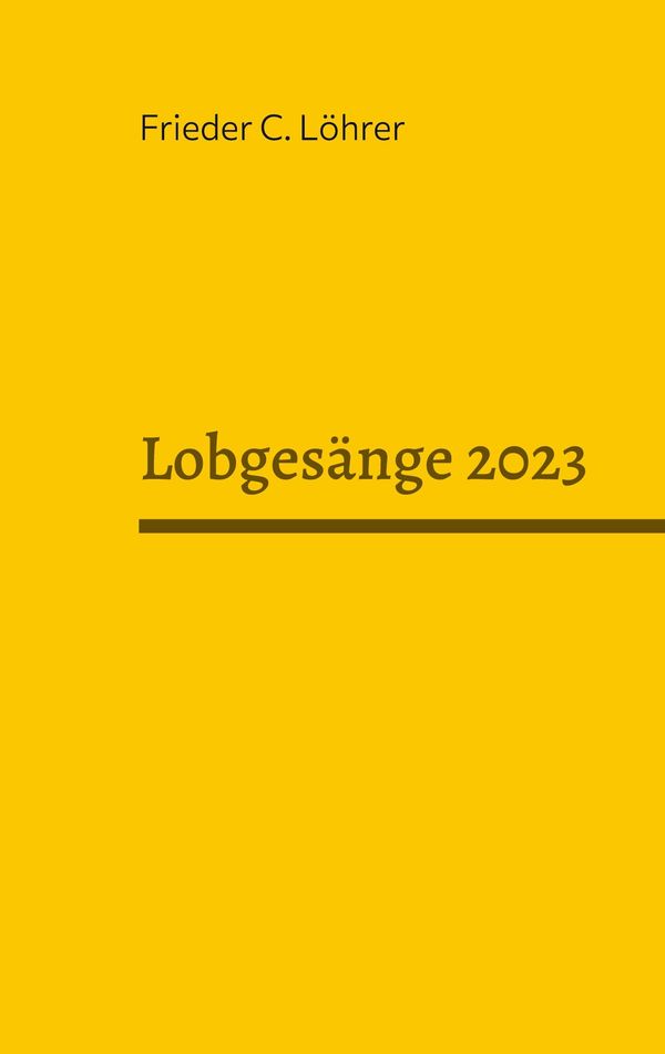 Lobgesänge 2023 - Frieder C. Löhrer (Buch)