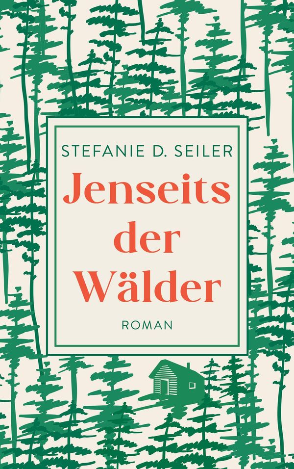 Jenseits der Wälder - Stefanie D. Seiler (Buch)