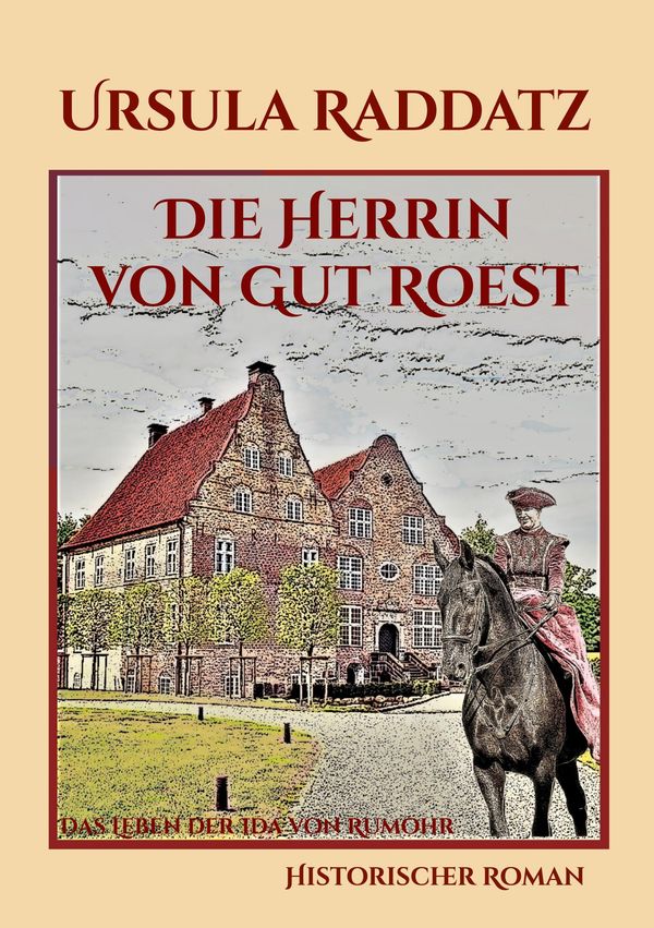 Die Herrin von Gut Roest - Ursula Raddatz (Buch)