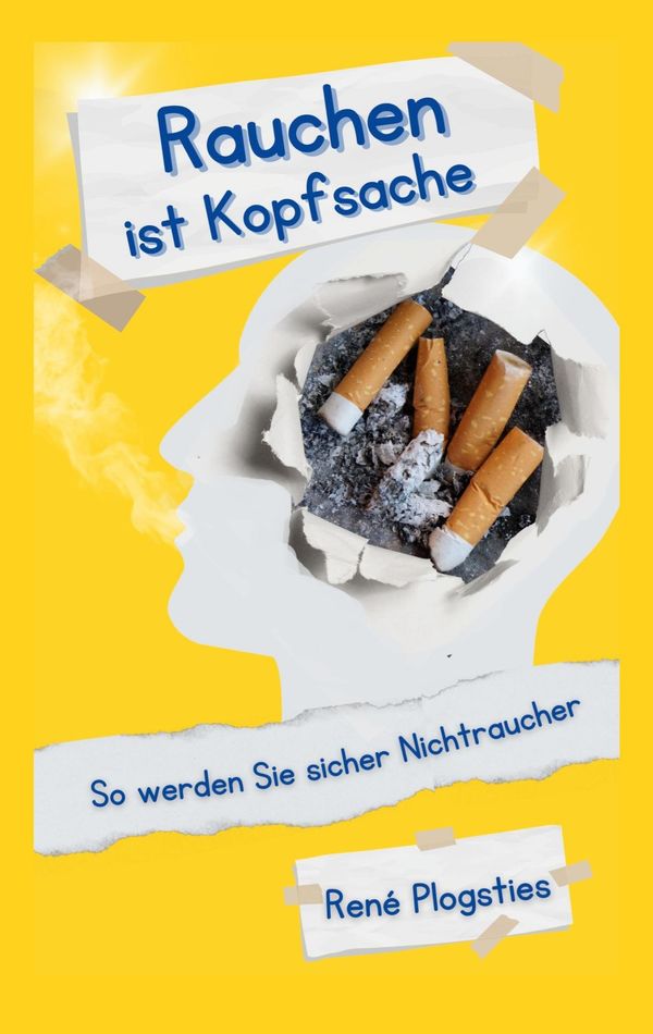 Rauchen ist Kopfsache - René Plogsties (Buch)