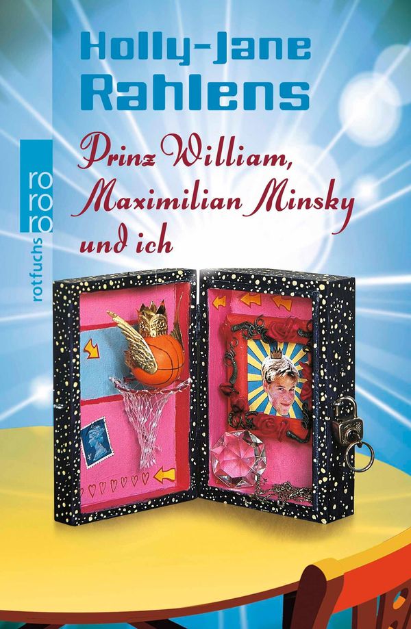 Prinz William, Maximilian Minsky und ich - Holly-Jane Rahlens (Buch)
