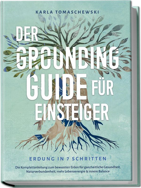 Der Grounding Guide für Einsteiger - Erdung in 7 Schritten: Die Kom...