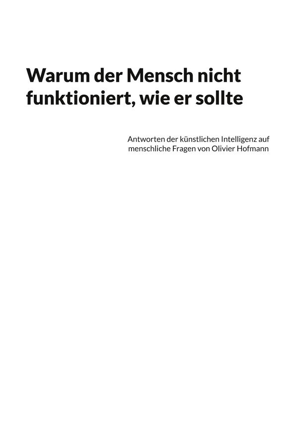 Warum der Mensch nicht funktioniert, wie er sollte - Olivier Hofmann