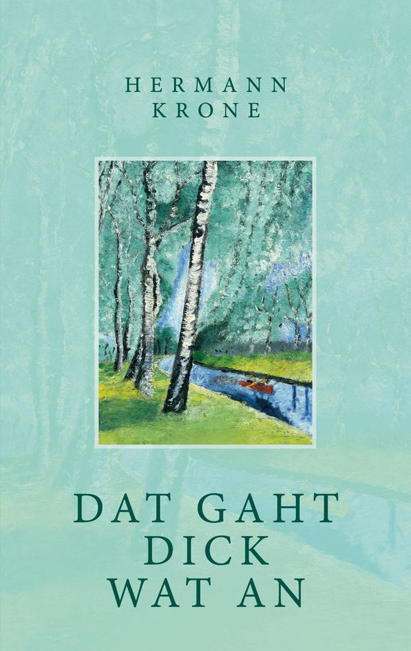 Dat gaht Dick wat an - Hermann Krone (Buch)
