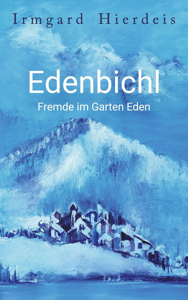 Edenbichl - Irmgard Hierdeis (Buch)