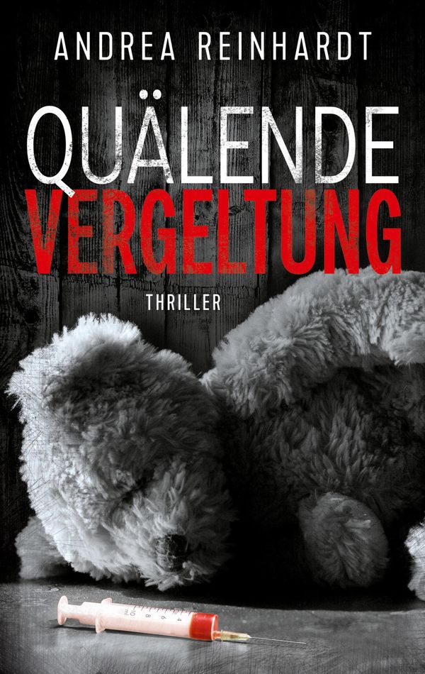 Quälende Vergeltung - Andrea Reinhardt (Buch)