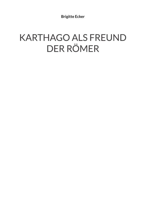 Karthago als Freund der Römer - Brigitte Ecker (Buch)