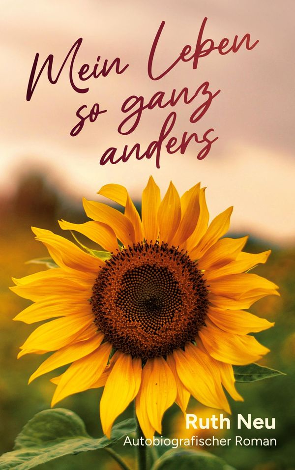 Mein Leben so ganz anders - Ruth Neu (Buch)