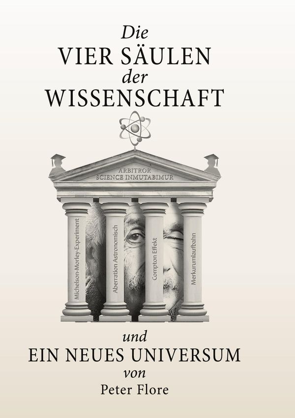 Die vier Säulen der Wissenschaft - Peter Flore (Buch)