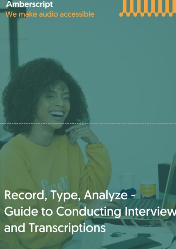 Record, Type, Analyze, - Guide to Conducting Interviews and Transcr...