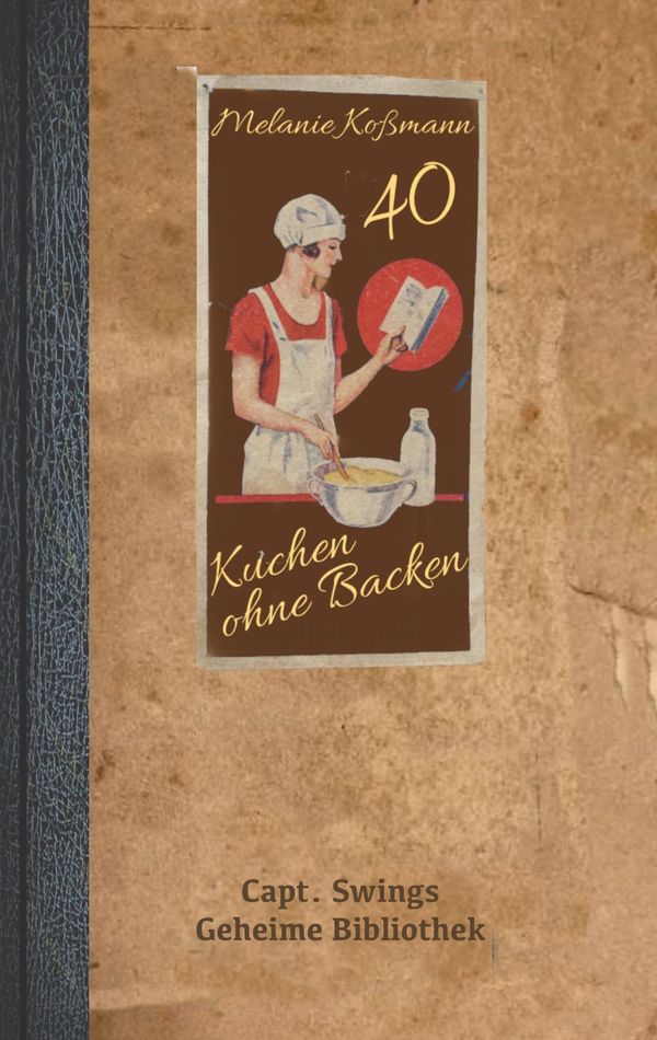 Kuchen ohne Backen - Melanie Kossmann (Buch)