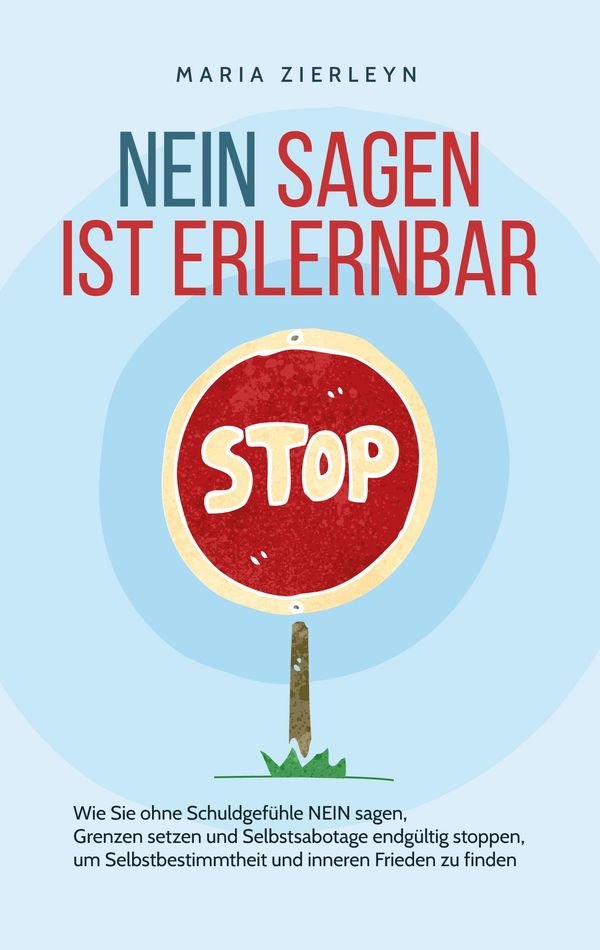 Nein sagen ist erlernbar - Maria Zierleyn (Buch)