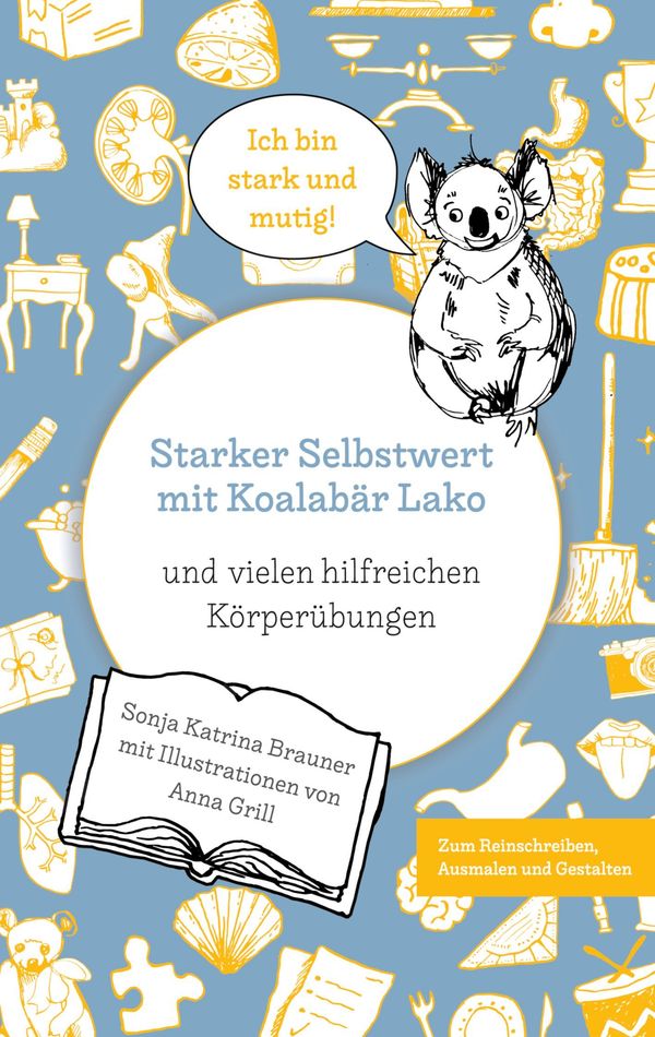 Starker Selbstwert mit Koalabär Lako - Sonja Katrina Brauner (Buch)