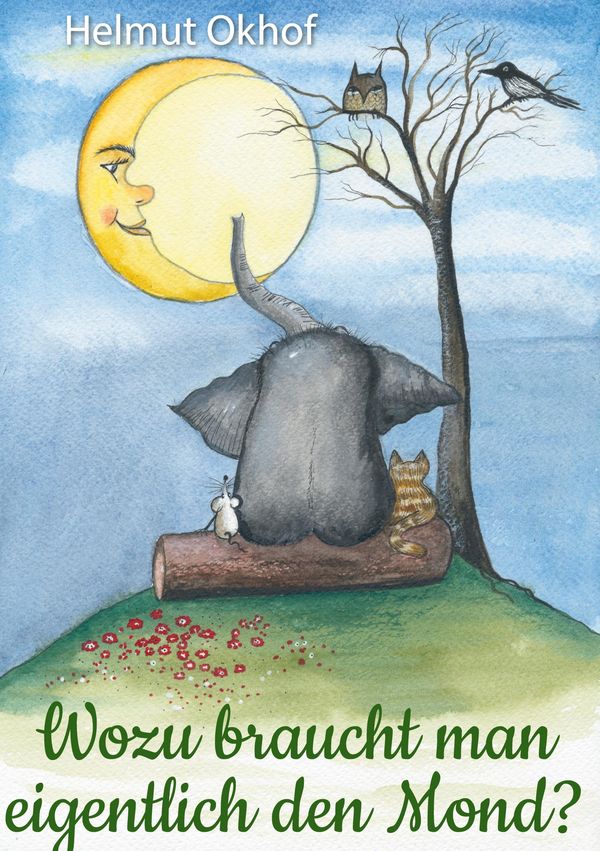 Wozu braucht man eigentlich den Mond? - Helmut Okhof (Buch)